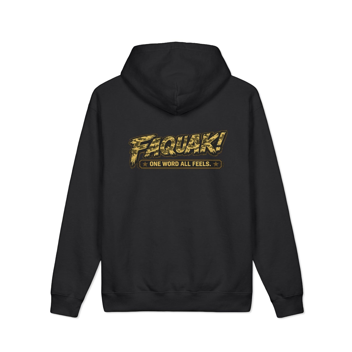 Graphic Hoodie — "Faquak! One Word All Feels." Retro Camo Script Back Print