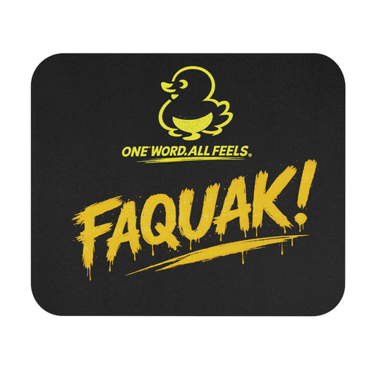 Faquak! Rubber Mouse Pad — One Word. All Feels. Yellow Duck Desk Mat