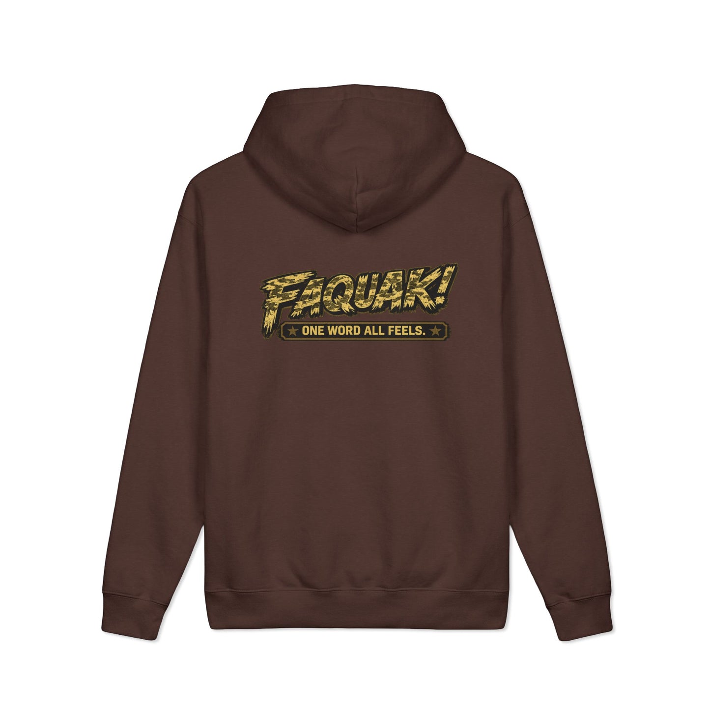 Graphic Hoodie — "Faquak! One Word All Feels." Retro Camo Script Back Print