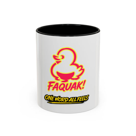 Faquak! Duck Graphic Coffee Mug — Funny One Word All Feels Accent Mug