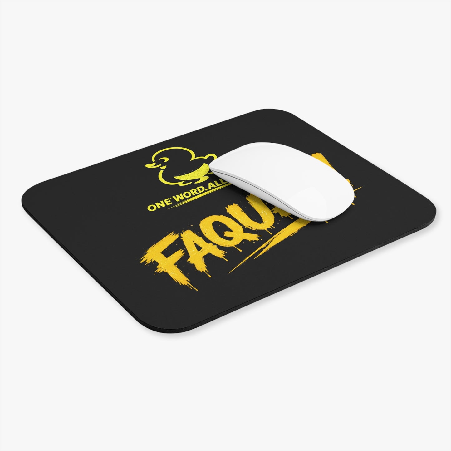 Faquak! Rubber Mouse Pad — One Word. All Feels. Yellow Duck Desk Mat