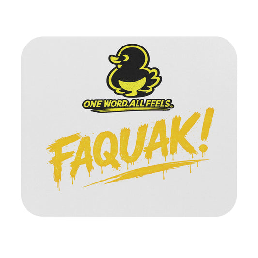 Faquack! Mouse Pad — One Word. All Feels. Yellow Duck Desk Mat