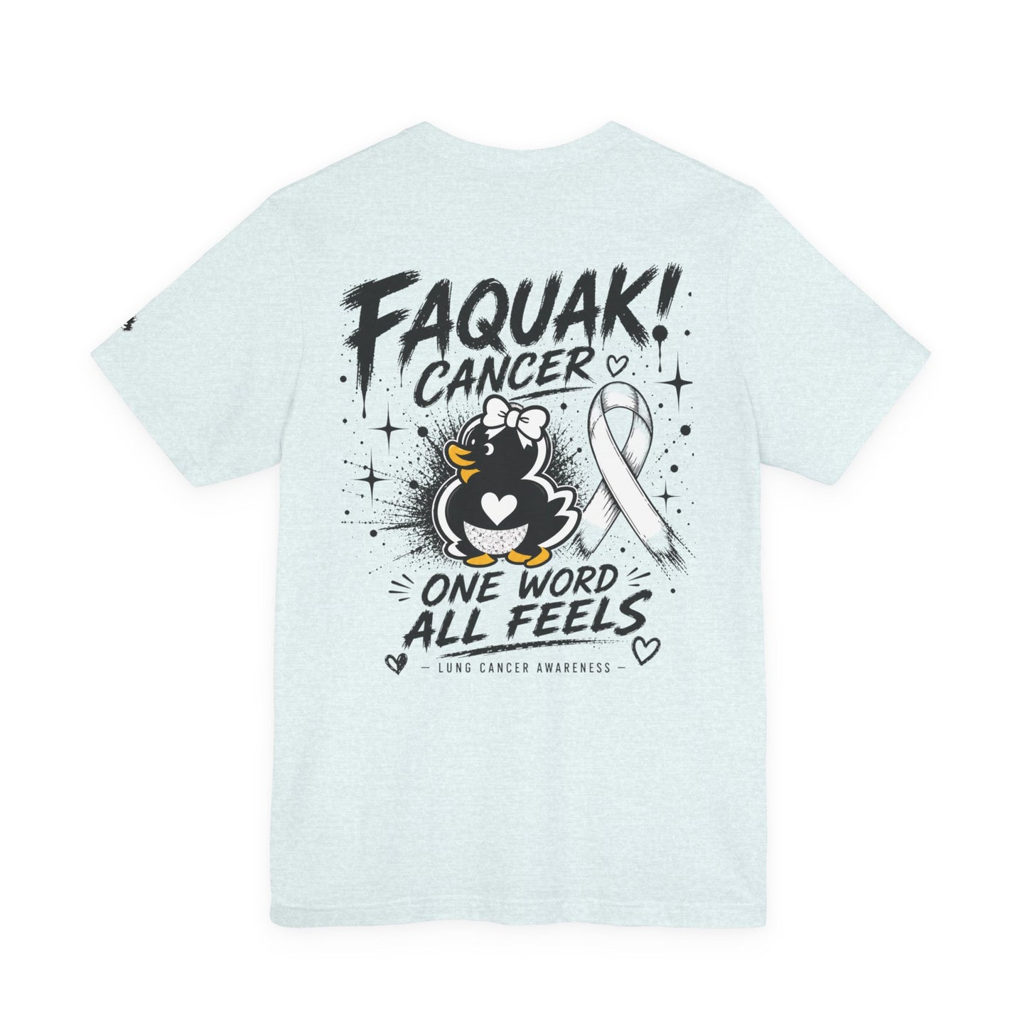 Faquak Cancer Awareness Tee — “Faquak! Cancer” Ribbon Support Shirt